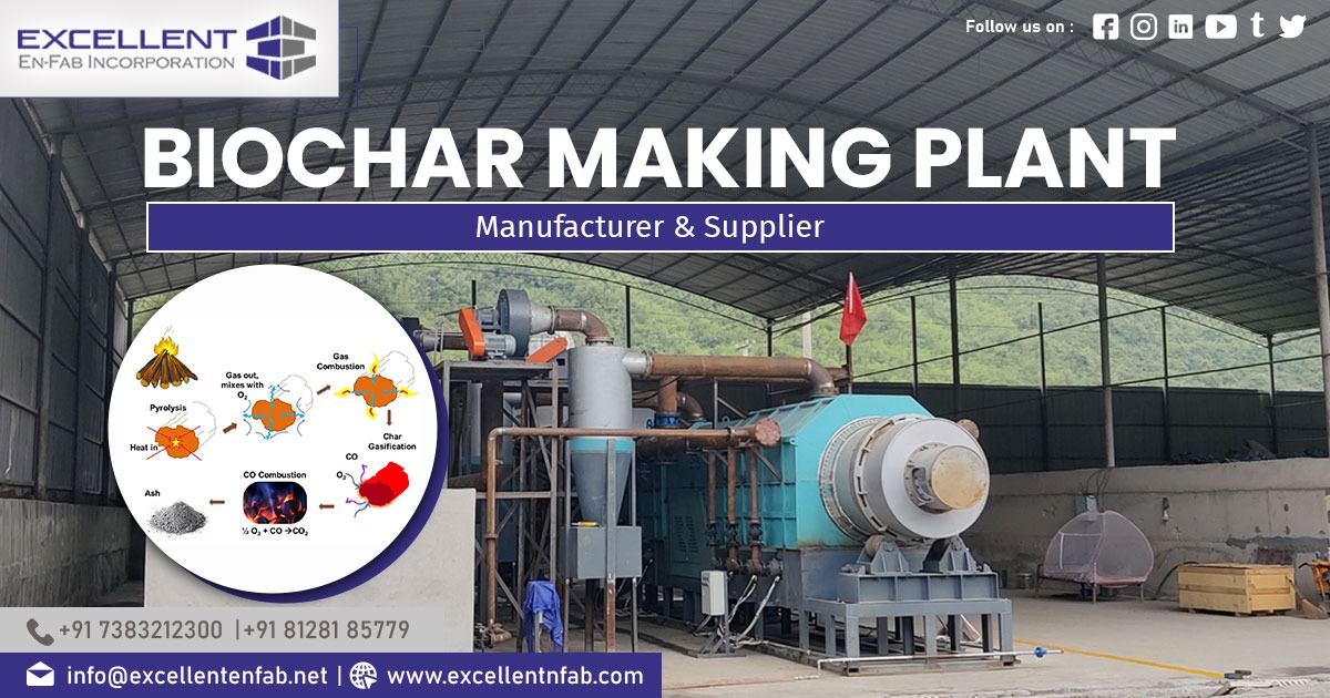 Biochar Making Plant - Excellent En-Fab Incorporation